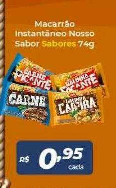 Atakarejo Macarrão Instantâneo Nosso Sabor Sabores oferta