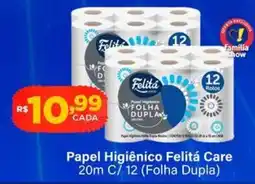 Super Show Papel Higiênico Felitá Care oferta