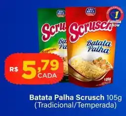 Super Show Batata palha scrusch oferta