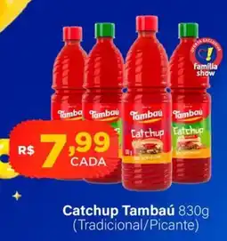 Super Show Catchup Tambaú oferta