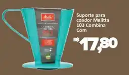 Supermercados Savegnago Suporte para coador melitta 103 combina com oferta