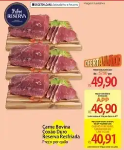 Atacadão Carne Bovina Coxão Duro Reserva Resfriada oferta