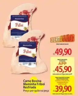 Atacadão Carne Bovina Maminha Friboi Resfriada oferta