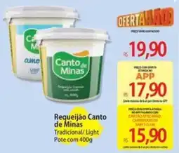 Atacadão Requeijão Canto de Minas Tradicional/ Light oferta