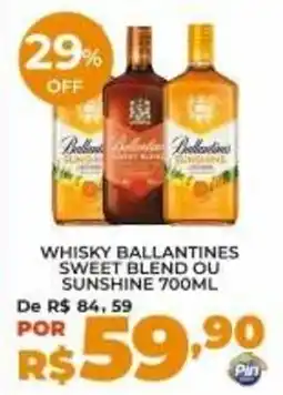 Pinheiro Supermercado whisky ballantines sweet blend ou sunshine 700ml oferta