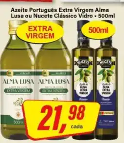 Rede Supermarket Azeite Português Extra Virgem Alma Lusa ou Nucete Clássico Vidro oferta