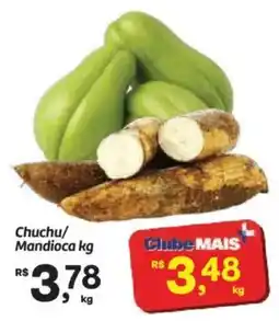 Fort Atacadista Chuchu/ Mandioca kg oferta