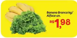Fort Atacadista banana branca kg/ alface un. oferta