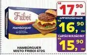 Roldão Friboi - hambúrguer misto oferta