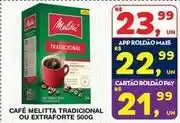 Roldão Melitta - café tradicional ou extraforte oferta