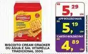 Roldão Vitarella - biscoito cream cracker ou água e sal tradicional oferta