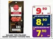 Roldão Seara - salame tipo italiano gourmet fatiado oferta