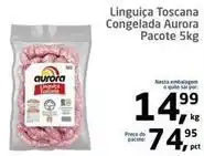 Tenda Atacado Aurora - linguiça toscana congelada oferta