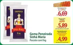 Atacadão Goma Peneirada Sinhá Maria oferta