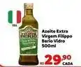 Max Atacadista Fillipo bério - azeite extra virgem oferta