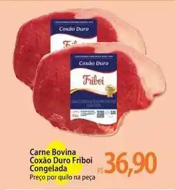 Atacadão Friboi - carne bovina coxão duro congelada oferta