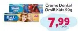 Shibata Supermercados Creme Dental OralB Kids oferta