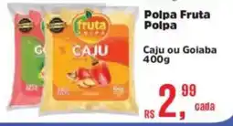 Supermercados Mateus Polpa fruta polpa caju ou goiaba oferta