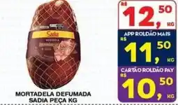 Roldão mortadela defumada sadia peça kg oferta