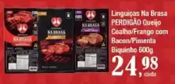 Supermercados Unidos Linguiças na brasa perdigão queijo coalho/frango com bacon/pimenta oferta