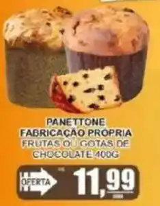 Supermercado Estrela Azul Panettone fabricação própria frutas ou gotas de chocolate oferta
