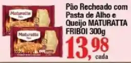 Supermercados Unidos Pão recheado com pasta de alho e queijo maturatta oferta