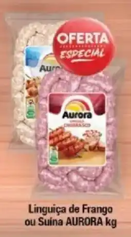 Supermercados Unidos Linguiça de Frango ou Suína AURORA oferta