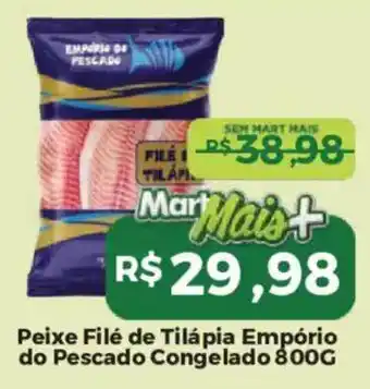 Mart Minas Peixe Filé de Tilápia Empório do Pescado oferta