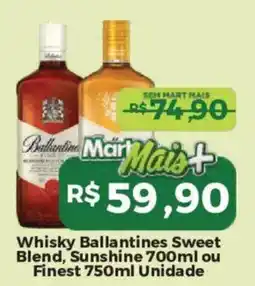 Mart Minas Whisky Ballantines Sweet Blend, Sunshine ou Finest oferta