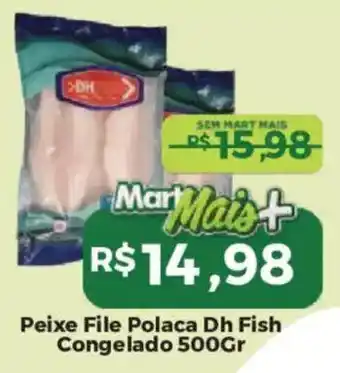Mart Minas Peixe File Polaca Dh Fish oferta