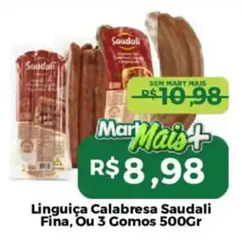 Mart Minas Linguica Calabresa Saudali Fina oferta