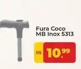 Tonin Superatacado Mb - fura coco mb inox 5313 oferta