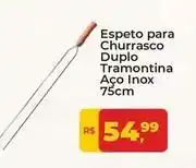 Tonin Superatacado Tramontina - espeto para churrasco duplo aço inox oferta