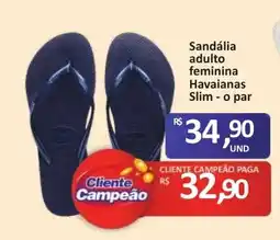 Paulistão Supermercados Sandália adulto feminina Havaianas Slim - o par oferta