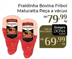 Dona de Casa Fraldinha Bovina Friboi Maturatta Peça a vácuo oferta