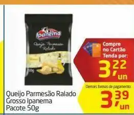Tenda Atacado Queijo parmesão ralado grosso ipanema pacote 50g oferta