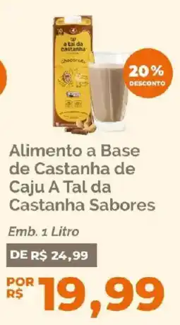 Oba Hortifruti Alimento a Base de Castanha de Caju A Tal da Castanha Sabores oferta