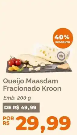 Oba Hortifruti Queijo Maasdam Fracionado Kroon oferta