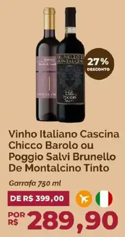 Oba Hortifruti Vinho Italiano Cascina Chicco Barolo ou Poggio Salvi Brunello De Montalcino Tinto oferta