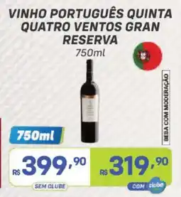 Prezunic vinho português quinta quatro ventos gran reserva oferta