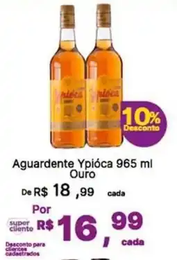 Super Lagoa Aguardente Ypióca 965 ml Ouro oferta