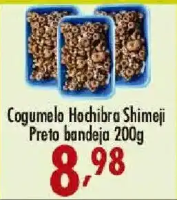 Confiança Supermercados Cogumelo Hochibra Shimeji Preto bandeja oferta