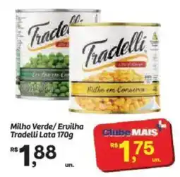 Fort Atacadista Milho Verde/ Ervilha Tradelli Lata oferta