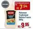 Max Atacadista Q delicia - maionese tradicional frasco oferta