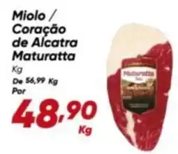 Dia Maturatta - miolo / coração de alcatra oferta