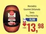 Supermercados BH Seara - mortadela gourmet defumada oferta