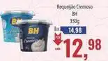 Supermercados BH Bh - requeijão cremoso oferta