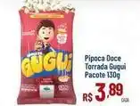 Max Atacadista Pacote - pipoca doce torrada gugui oferta