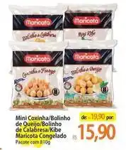 Atacadão Maricota - mini coxinha/boliinho de queijo/boliinho de calabresa/kiabe oferta