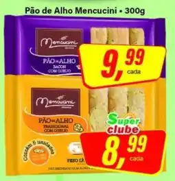 Rede Supermarket Pão de Alho Mencucini oferta